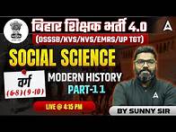 Video thumbnail for BPSC TRE 4.0 | DSSSB | KVS | NVS | EMRS | Social Science Modern History ( Part -11 ) | By Sunny Sir