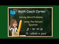 Video thumbnail for Math Coach Corner - How to Solve Word Problems Using the Percent Equation - Math Defined with Mrs. C
