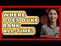 Video thumbnail for Where Does Duke Rank All-time? - The Basketball Xpert