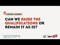 Video thumbnail for Can we raise the qualifications or remain it as is? | Eleksyonaryo