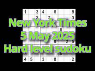 Video thumbnail for Sudoku solution – New York Times 5 May 2025 Hard level