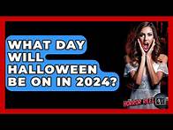 Video thumbnail for What Day Will Halloween Be On In 2024? - The Horror Reel