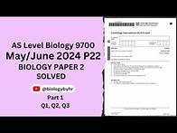 Video thumbnail for AS Biology 9700 | May/June 2024 Paper 22 | Past Paper Solution | Part 1 |@biologybyhr