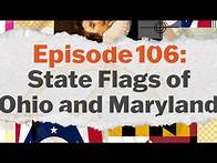 Video thumbnail for Episode 106: The State Flags of Ohio and Maryland