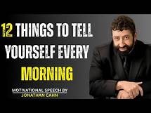 Video thumbnail for 12 THINGS TO TEII YOURSEIF EVERY MORNING || BEST MOTIVATION SPEECH