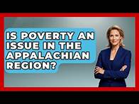 Video thumbnail for Is Poverty An Issue In The Appalachian Region? - The Geography Atlas