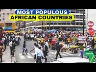 Video thumbnail for 15 Most Populous Countries in Africa 2025