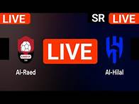 Video thumbnail for Al Raed vs Al Hilal live match today score updates | Saudi Pro League live score updates only