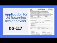 Video thumbnail for US Returning Resident Visa DS-117 | How to apply ?