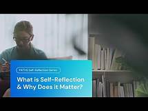 Video thumbnail for What is Self-Reflection & Why Does it Matter? | PATHS