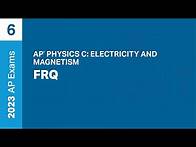 Video thumbnail for 6 | FRQ | Practice Sessions | AP Physics C: Electricity and Magnetism