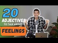 Video thumbnail for 20 adjectives to describe feelings!