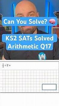 Video thumbnail for KS2 SATs Solved - Arithmetic 17 - Dividing Fractions | Year 6 SATs Preparation