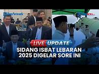 Video thumbnail for 🔴LIVE UPDATE | Sidang Isbat 1 Syawal 1446 H Segera Dilaksanakan Hari Ini, Ini Serangkaian Agendanya
