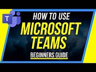 Video thumbnail for How to Use Microsoft Teams - Beginner's Guide
