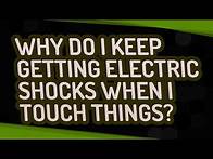 Video thumbnail for Why do I keep getting electric shocks when I touch things?