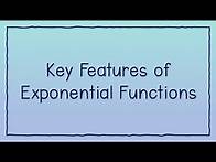 Video thumbnail for Key Features of Exponential Functions