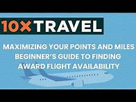 Video thumbnail for Maximize Your Points and Miles | Beginner's Guide to Finding Award Flight Availability
