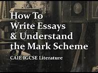 Video thumbnail for How To Write Essays & Understand the Mark Scheme (CAIE IGCSE Literature)