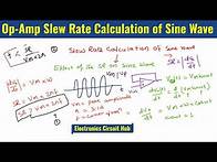 Video thumbnail for Op-Amp Slew Rate Calculation of Sine Wave