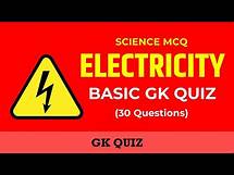 Video thumbnail for Electricity GK Quiz - 30 Selected Basic Questions