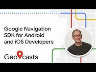 Video thumbnail for Google Navigation SDK for Android and iOS Developers