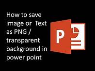 Video thumbnail for how to save image or text as png/ transparent background in powerpoint