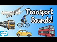 Video thumbnail for Transportation and Their Sounds | Transport Sounds and Vehicle Names | Modes of Transport for Kids