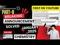 Video thumbnail for January 2025 | Chemistry Unit 1 | Solved Paper | WCH11/01 International Advance Level | Section B
