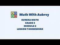 Video thumbnail for Eureka Math Grade 3 Module 2 Lesson 7 Homework | #mathwithaubrey #answers