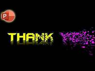 Video thumbnail for Particles Text Effect Animation Thank you Slide In PowerPoint