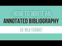 Video thumbnail for How to Write an Annotated Bibliography in MLA Format