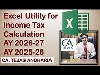 Video thumbnail for INCOME TAX CALCULATION FREE EXCEL UTILITIES AY 2026-27, AY 2025-26 & AY 2024-25 by CA TEJAS ANDHARIA