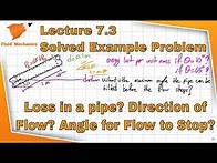 Video thumbnail for Fluid Mechanics 7.3 - Solved Example Problem - Conservation of Energy (Loss Equation)
