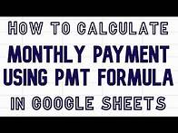 Video thumbnail for How to calculate monthly payment using the PMT formula in Google Sheets #googlesheets #pmt #payment