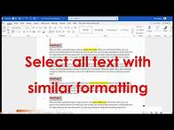 Video thumbnail for How to Select all Text with similar formatting (inc. highlighted text) in a Word document