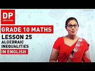 Video thumbnail for Lesson 25. Algebraic Inequalities | Maths Session for Grade 10 #DPEducation #Grade10Maths #algebra