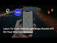 Video thumbnail for Create Routes With Google Maps Routes API On Your Wix Velo Site - Wix Velo Tutorial