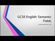 Video thumbnail for GCSE English - session 7: Semantic Fields in English Text