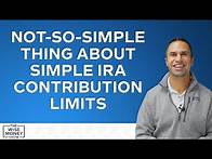 Video thumbnail for Not-So-Simple Thing About SIMPLE IRA Contribution Limits