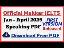 Video thumbnail for Makkar IELTS Jan-April 2025 First Version Speaking PDF| Jan-April IELTS Speaking PDF | Digital IELTS