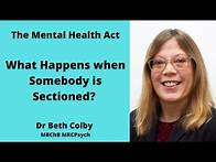 Video thumbnail for How does Somebody Get Sectioned under the Mental Health Act? Sections 2 and 3