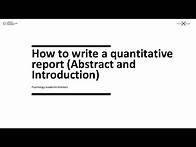 Video thumbnail for Writing a quantitative report (APA) Abstract & Introduction