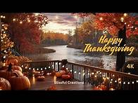 Video thumbnail for Thanksgiving 2024 🍁I 4K Screensaver I Beautiful Autumn Ambience I Relaxing Music I 1 Hour