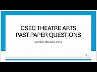 Video thumbnail for CSEC Theatre Arts Past Paper (2021-2023) Questions PT II Walkthrough & Answers |Dorraine Reid