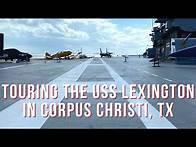 Video thumbnail for Touring the USS Lexington in Corpus Christi, TX