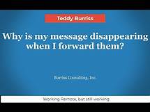 Video thumbnail for Why is my message disappearing from the Inbox when I forward or reply to them?