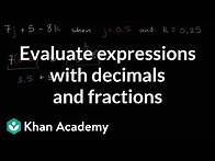 Video thumbnail for How to evaluate expressions in two variables with decimals and fractions | 6th grade | Khan Academy
