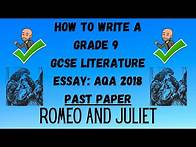 Video thumbnail for How to Write a Grade 9 GCSE Literature Essay: AQA 2018 Past Paper - Romeo and Juliet