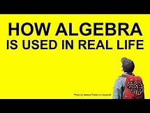 Video thumbnail for How Algebra Is Used In Real Life